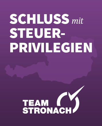 Schluss mit Steuerprivilegien. Team Stronach.